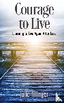 Fillinger, Julie - Courage to Live