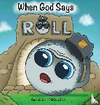 Sudhoff, Kale, Flack, Craig - When God Says Roll