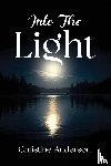 Anderson, Christine - INTO THE LIGHT