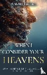 Latham, Antony - When I Consider Your Heavens