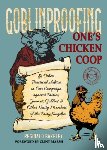 Bakeley, Reginald - Goblinproofing One's Chicken Coop