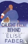 Faber, Elise - Caught from Behind