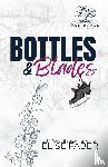 Faber, Elise - Bottles & Blades