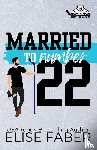 Faber, Elise - Married to Number Twenty-Two