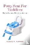 Flores, Leslie T - Potty Seat For Toddlers