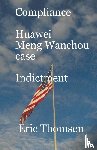 Eric Thomsen, Thomsen - Compliance Huawei Meng Wanzhou Case - Indictment
