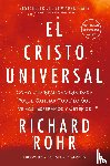 Rohr, Richard - El Cristo Universal