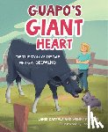 Zappala, Janet - Guapo's Giant Heart: The True Story of the Calf Who Kept Growing