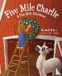 Adams, Kimberly - Five Mile Charlie: A Five Mile Christmas