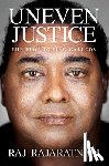 Rajaratnam, Raj - Uneven Justice
