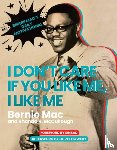 Mac, Bernie, McCullough, Rhonda R. - I Don't Care If You Like Me, I Like Me