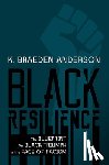Anderson, K. Braeden - Black Resilience