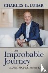 Lubar, Charles G. - An Improbable Journey