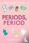 Gaddis, Alisha, Garcia, Steph - Periods, Period.