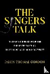 Gordon, Jason Thomas - The Singers Talk
