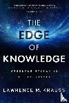 Krauss, Lawrence M - Krauss, L: Edge of Knowledge
