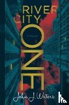 Waters, John J. - River City One