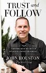 Houston, John - Trust and Follow