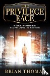 Thomas, Brian - The Privilege Race