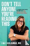 AbuJamra, Lina - Don't Tell Anyone You're Reading This