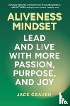 Craven, Jack - Aliveness Mindset