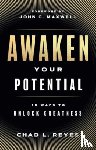 Reyes, Chad L. - Awaken Your Potential