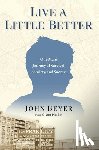 Beyer, John - Live A Little Better
