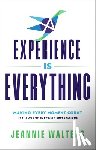 Walters, Jeannie - Experience is Everything