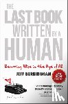 Burningham, Jeff - The Last Book Written by a Human