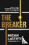 LaCerte, Micah - The Breaker