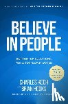Koch, Charles - Believe in People: Bottom-Up Solutions for a Top-Down World