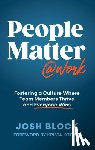 Block, Josh - People Matter at Work