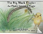 Bennett, Dolores D. - The Big Black Feather: La Pluma Grande y Negra