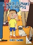 Edwards, Ashley - A White Elephant for Christmas