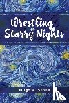 Stone, Hugh R. - Wrestling on Starry Nights