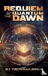 Drizen-Murphy, R. T. - Requiem of the Quantum Dawn