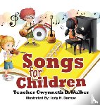 Walker, Gwynneth D - Songs for Children