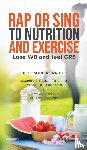 T Russell-Tesoriere, Saundra - Rap or Sing to Nutrition and Exercise