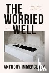 Immergluck, Anthony - The Worried Well