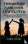 Shaw, Sara - Two Sisters & The Four-Leaf Clover