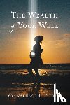 Stokes, Vonwaunaca K - The Wealth of Your Well