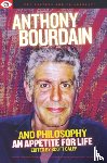  - Anthony Bourdain and Philosophy