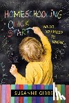 Gibbs, Susanne - Homeschooling Quick Start