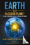 Conley, Mike, Maloney, Tim - Earth is a Nuclear Planet