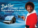 Pearlman, Robb - Bob Ross' Happy Little Night Before Christmas