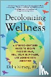 Kinsey, Dalia - Decolonizing Wellness