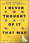 Guzman, Monica - I Never Thought of It That Way