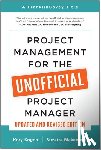 Kogon, Kory, Blakemore, Suzette - Project Management for the Unofficial Project Manager (Updated and Revised Edition)