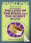  - Smart Pop Explains Peter Jackson's The Lord of the Rings and The Hobbit Movies