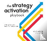 Wood, Aric - The Strategy Activation Playbook